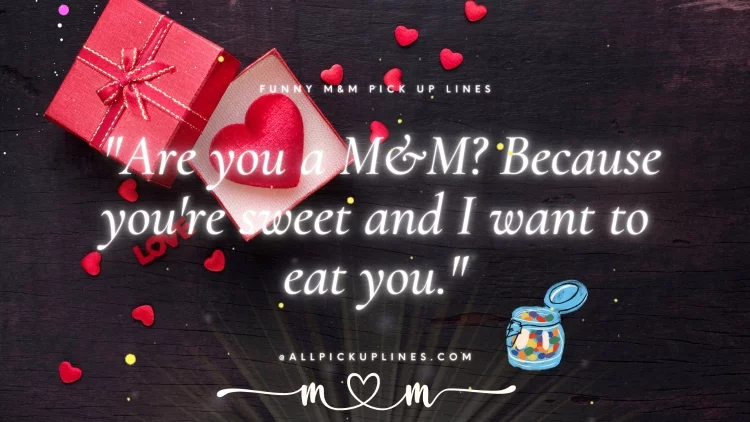 Images: Funny, Sweet, and Clever Pick Up Lines For M&Ms Chocolate Lovers
