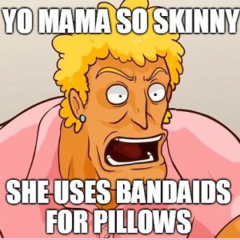 [Top 50] Yo Mama So Skinny Jokes