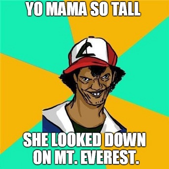 [Top 30 ] Yo Mama So Tall Jokes