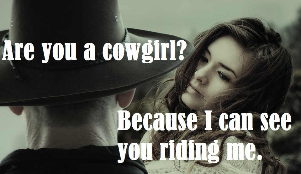  Top 50 Cowgirl Country Wild West Cowboy Pick Up Lines 