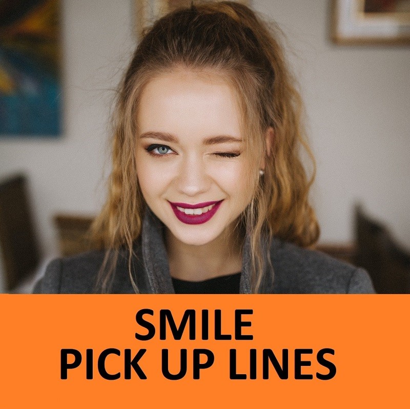 Up lines pick smile Cheesy Pick